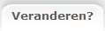 Veranderen?
